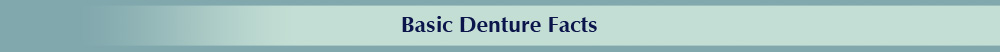 Denture Facts