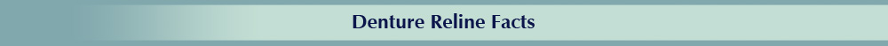 Denture Reline Facts