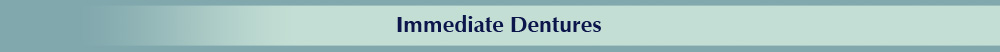 Immediate Dentures